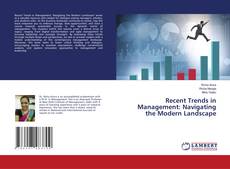 Bookcover of Recent Trends in Management: Navigating the Modern Landscape
