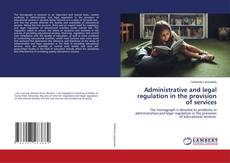 Portada del libro de Administrative and legal regulation in the provision of services