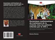 Dynamique mathématique du traitement de la virémie chez les patients infectés par le VIH-1的封面