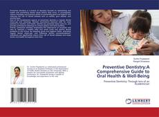 Buchcover von Preventive Dentistry:A Comprehensive Guide to Oral Health & Well-Being