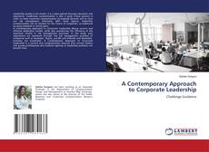 Couverture de A Contemporary Approach to Corporate Leadership