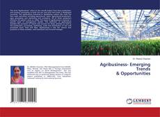 Agribusiness- Emerging Trends & Opportunities kitap kapağı