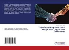 Bookcover of Revolutionizing Mechanical Design with Digital Twin Technology