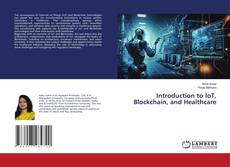 Portada del libro de Introduction to IoT, Blockchain, and Healthcare