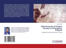 Determinants of Project Success in Emergency Projects的封面