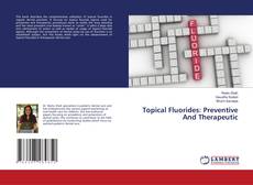Topical Fluorides: Preventive And Therapeutic的封面