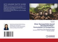 Capa do livro de Silver Nanoparticles based Nanobiofertilizer -Formulation & Comparison 