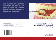 Portada del libro de Endodontic Diagnosis, Pathology and Treatment Planning