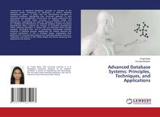 Bookcover of Advanced Database Systems: Principles, Techniques, and Applications