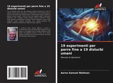 Buchcover von 19 esperimenti per porre fine a 19 disturbi umani