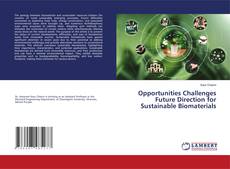 Обложка Opportunities Challenges Future Direction for Sustainable Biomaterials