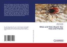 Copertina di Mites and Ticks (Acari): Our Foes and Friends