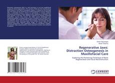 Regenerative Jaws: Distraction Osteogenesis in Maxillofacial Care kitap kapağı