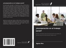 Buchcover von ¿Incorporación en el trabajo social?