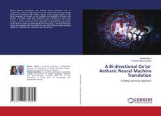 A Bi-directional Ge’ez-Amharic Neural Machine Translation的封面
