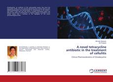 Buchcover von A novel tetracycline antibiotic in the treatment of cellulitis