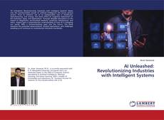 AI Unleashed: Revolutionizing Industries with Intelligent Systems kitap kapağı