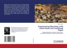 Portada del libro de Empowering Mountain with Green Road and Livelihood Nepal