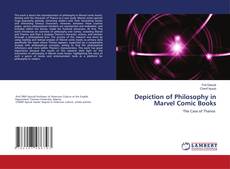 Borítókép a  Depiction of Philosophy in Marvel Comic Books - hoz
