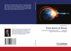 Couverture de From Atoms to Waves