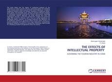 Couverture de THE EFFECTS OF INTELLECTUAL PROPERTY