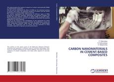 Buchcover von CARBON NANOMATERIALS IN CEMENT-BASED COMPOSITES