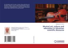 Capa do livro de Musical art, culture and education in Ukrainian scientific discourse 