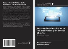 Copertina di Perspectivas históricas de las bibliotecas y el acceso abierto