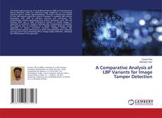 Copertina di A Comparative Analysis of LBP Variants for Image Tamper Detection