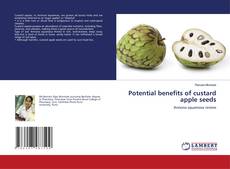 Capa do livro de Potential benefits of custard apple seeds 