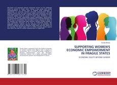 Portada del libro de SUPPORTING WOMEN'S ECONOMIC EMPOWERMENT IN FRAGILE STATES