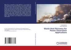 Capa do livro de Waste Heat Recovery for Power Generation Applications 
