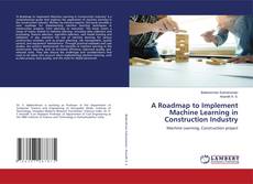 Capa do livro de A Roadmap to Implement Machine Learning in Construction Industry 