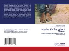Unveiling the Truth about Slavery kitap kapağı