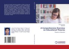 Couverture de A Comprehensive Overview on Educational Theories