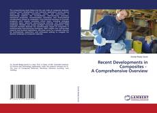 Bookcover of Recent Developments in Composites - A Comprehensive Overview