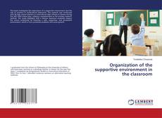 Organization of the supportive environment in the classroom kitap kapağı