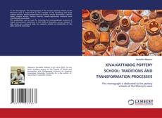 Bookcover of XIVA-KATTABOG POTTERY SCHOOL: TRADITIONS AND TRANSFORMATION PROCESSES
