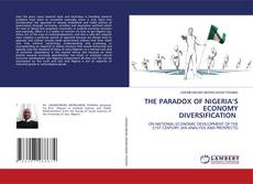 Buchcover von THE PARADOX OF NIGERIA’S ECONOMY DIVERSIFICATION