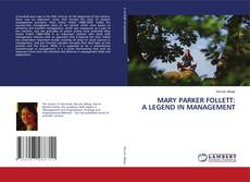 MARY PARKER FOLLETT: A LEGEND IN MANAGEMENT kitap kapağı