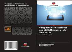Couverture de Perspectives historiques des bibliothèques et du libre accès