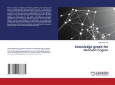 Bookcover of Knowledge graph for Decision Engine