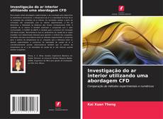 Bookcover of Investigação do ar interior utilizando uma abordagem CFD