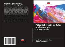 Buchcover von Potentiel créatif du futur professeur de chorégraphie