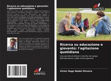 Bookcover of Ricerca su educazione e gioventù: l'agitazione quotidiana