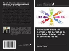 Buchcover von La relación entre las normas y los derechos de propiedad intelectual en el sector de las TIC