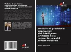 Buchcover von Medicina di precisione: Applicazioni dell'intelligenza artificiale nella segmentazione del tumore cerebrale