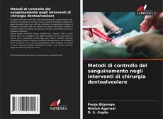 Bookcover of Metodi di controllo del sanguinamento negli interventi di chirurgia dentoalveolare
