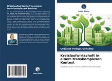 Buchcover von Kreislaufwirtschaft in einem transkomplexen Kontext
