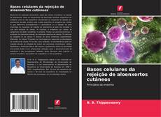 Capa do livro de Bases celulares da rejeição de aloenxertos cutâneos 